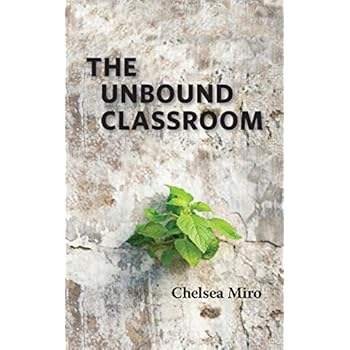 The Unbound Classroom The Unbound Classroom