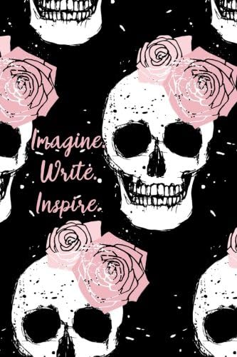 Imagine. Write. Inspire.: A Writer's Notebook (Pink Skulls) Paperback – November 16, 2016