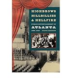 Front cover for the book Highbrows, Hillbillies, & Hellfire by Steve Goodson