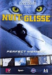 Nuit De La Glisse 2005 - Perfect Moment, The Contact