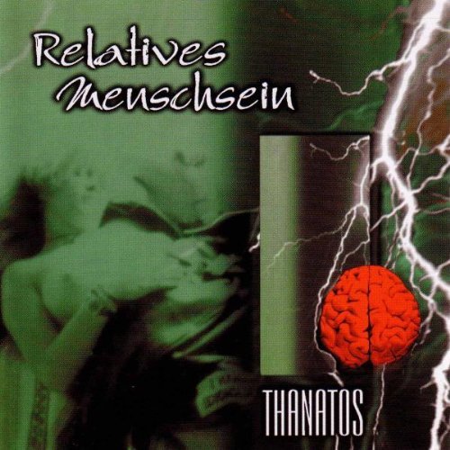 Relatives Menschsein - Thanatos - Zortam Music