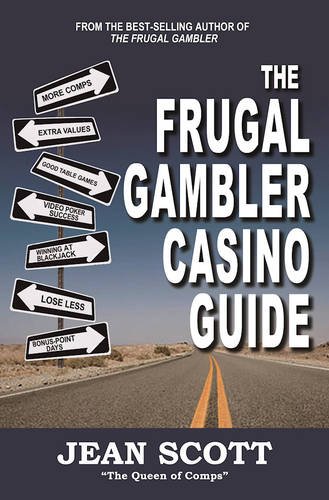 The Frugal Gambler: New Casino Strategies for the New Millennium