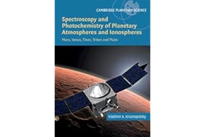 Spectroscopy and Photochemistry of Planetary Atmospheres and Ionospheres: Mars, Venus, Titan, Triton and Pluto (Cambridge Pla