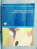 Therapeutic Interviewing -- Essential Skills and Contexts of Counseling -- Custom for Rio Salado College