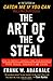 The Art of the Steal: How to Protect Yourself and Your Business from Fraud, America's #1 Crime - Book by Frank Abagnale