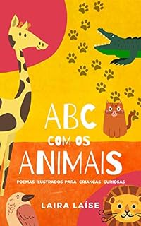 Livro ABC com os animais: Poemas ilustrados para crianças curiosas