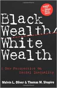 Black Wealth White Wealth A New Perspective On Racial