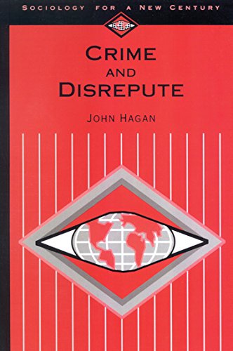 Crime and Disrepute (Sociology for a New Century Series)