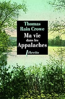 Ma Vie Dans Les Appalaches Thomas Rain Crowe Babelio