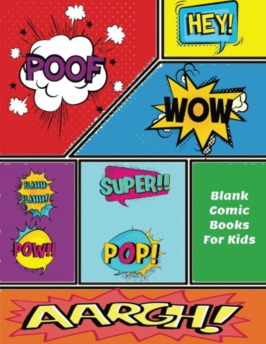 Blank Comic Books For Kids: Create Your Own Comics, Large Print 8.5