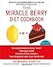 The Miracle Berry Diet Cookbook
