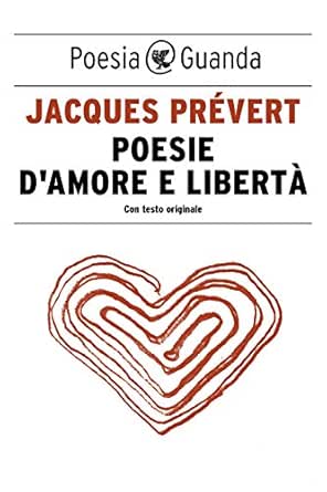 Amazon Com Poesie D Amore E Liberta Italian Edition Ebook Prevert Jacques Kindle Store