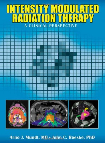 INTENSITY MODULATED RADIATION THERAPY: A CLINICAL PERSPECTIVE