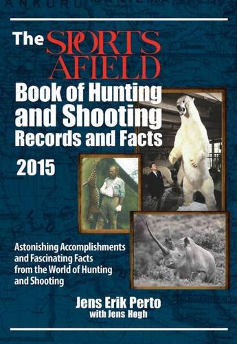 The Sports Afield Book of Hunting & Shooting Record & Facts