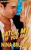 Catch Me If You Can - a sexy full-length romantic suspense with alpha cop hero (New Orleans Trilogy Book 1)