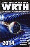 World Radio TV Handbook 2014: The Directory of Global Broadcasting by 