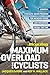 Bicycling Maximum Overload for Cyclists: A Radical Strength-Based Program for Improved Speed and Endurance in Half the  Time (Bicycling Magazine)thumb 1