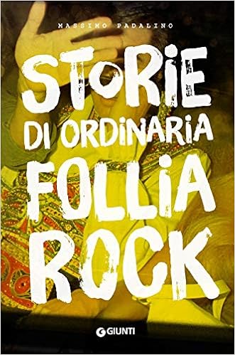 Massimo Padalino - Storie di ordinaria follia rock (2019)
