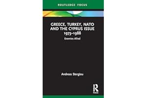 Greece, Turkey, NATO and the Cyprus Issue 1973–1988: Enemies Allied