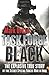 Task Force Black: The Explosive True Story of the Secret Special Forces War in Iraq
