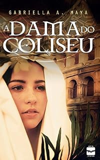 Livro A DAMA DO COLISEU: Ficção histórica, Júlio César