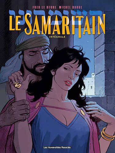 Le Samaritain, Intégrale : Shimon de Samarie Tome 1, Tu ne tueras point ; Shimon de Samarie Tome 2, by Fred Le Berre, Michel Rouge