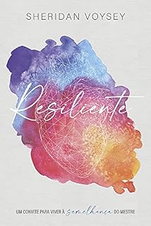 Livro Resiliente: Um convite para viver à santidade do Mestre