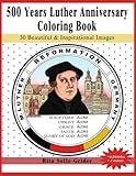 500 Years Luther Anniversary Coloring Book: 30 Beautiful & Inspirational Images by 