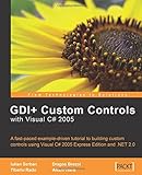GDI+ Application Custom Controls with Visual C# 2005: A fast-paced example-driven tutorial to building custom&hellip;