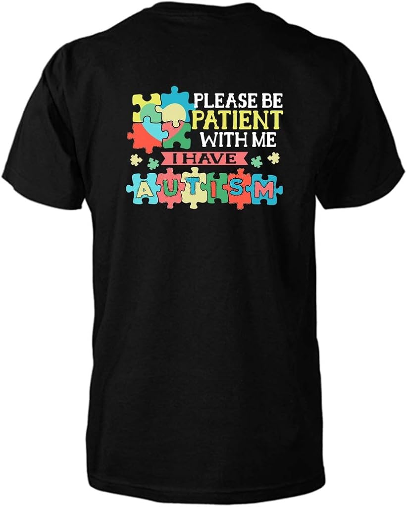 Please Be Patient With Me I Have Autism