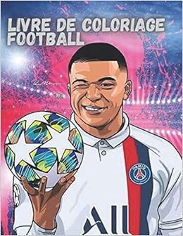 Amazon Fr Livre De Coloriage Football Coloriage Football Ligues Des Champions Cadeau Pour Noel Pour Garcon Fille Amoureux Du Football Foot Coloriage Edition Livres