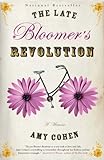 Front cover for the book The Late Bloomer's Revolution: A Memoir by Amy Cohen