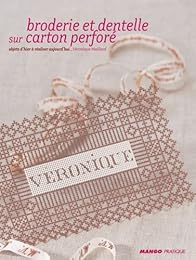 Broderie et dentelle sur carton perforé
