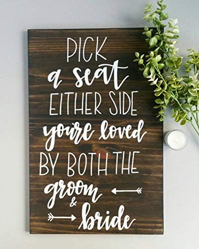 Eden533ope Rustic Wedding Decor Wood Wedding Sign Wedding Isle Sign Pick A Seat Either Side Youre Loved By Both The Groom Bride