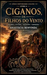 Livro CIGANOS, OS FILHOS DO VENTO (ESOTERISMO CIGANO)