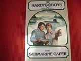 The Submarine Caper (Hardy Boys #68)