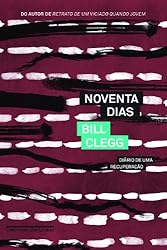 Noventa Dias: Diario de Uma Recuperacao (Em Portugues do Brasil)