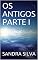 Livro OS ANTIGOS PARTE I