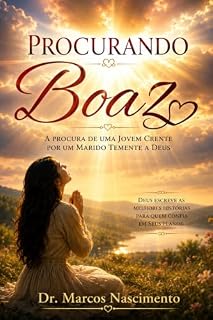 Livro PROCURANDO BOAZ: Uma História de Fé, Esperança e Providência Divina