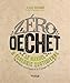 Zéro déchet - Le manuel d'écologie quotidienne simple, pratique et à l'usage de tous (French Edition) by 