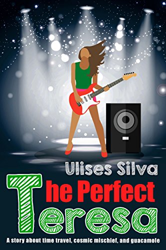 The Perfect Teresa by [Silva, Ulises]