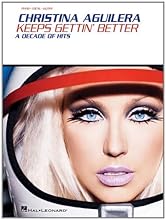 Christina Aguilera - Keeps Gettin' Better: A Decade of Hits