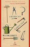 The American Gardener (Modern Library Gardening) by William Cobbett, Verlyn Klinkenborg