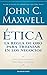 Ética: la regla de oro para triunfar en tu negocio: Solo existe una regla para tomar decisiones (Spanish Edition) by John Maxwell