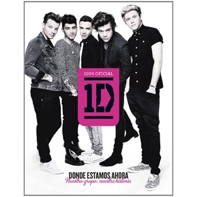 One Direction. Donde estamos ahora: Nuestro grupo, nuestra historia (Musica Y Cine (l.Cupula)) One Direction. Donde estamos ahora: Nuestro grupo, nuestra historia (Musica Y Cine (l.Cupula))