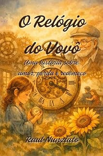 Livro O Relógio do Vovô : Uma história sobre amor, perda e recomeço