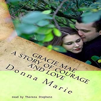 Amazon Com Gracie Mae A Story Of Courage And Love