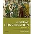 The Great Conversation: Volume II: Descartes through Derrida and Quine