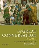 The Great Conversation: Volume II: Descartes through Derrida and Quine