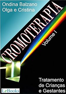 Livro Cromoterapia vol. I: Tratamento de crianças e gestantes (Coleção Terapias Naturais)
